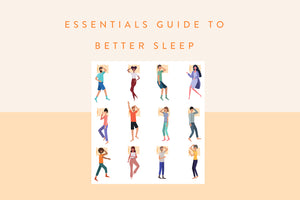 Essentials Guide to Better Sleep